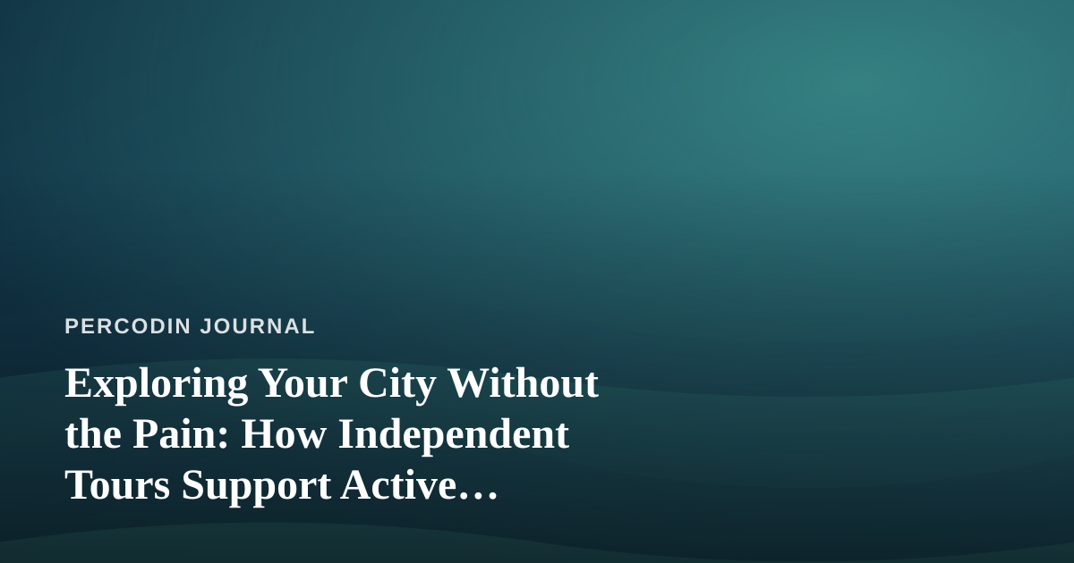 Exploring Your City Without the Pain: How Independent Tours Support Active, Comfortable Living