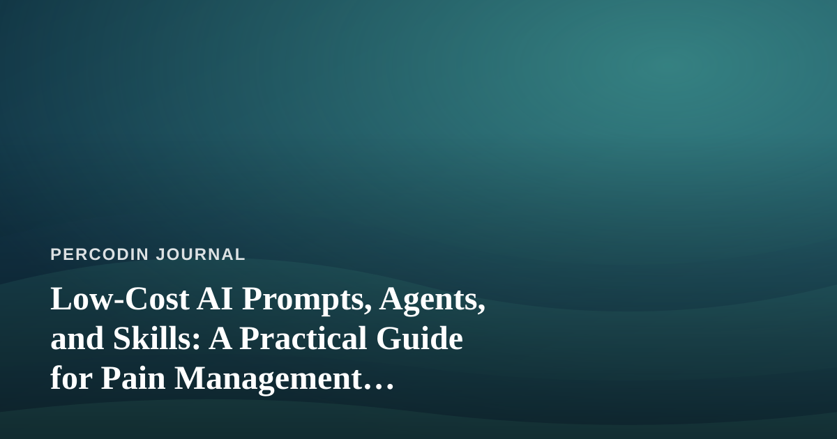 Low-Cost AI Prompts, Agents, and Skills: A Practical Guide for Pain Management Communication
