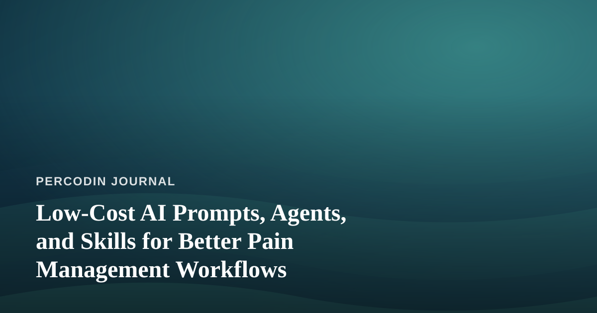 Low-Cost AI Prompts, Agents, and Skills for Better Pain Management Workflows