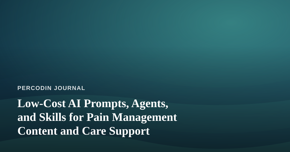 Low-Cost AI Prompts, Agents, and Skills for Pain Management Content and Care Support