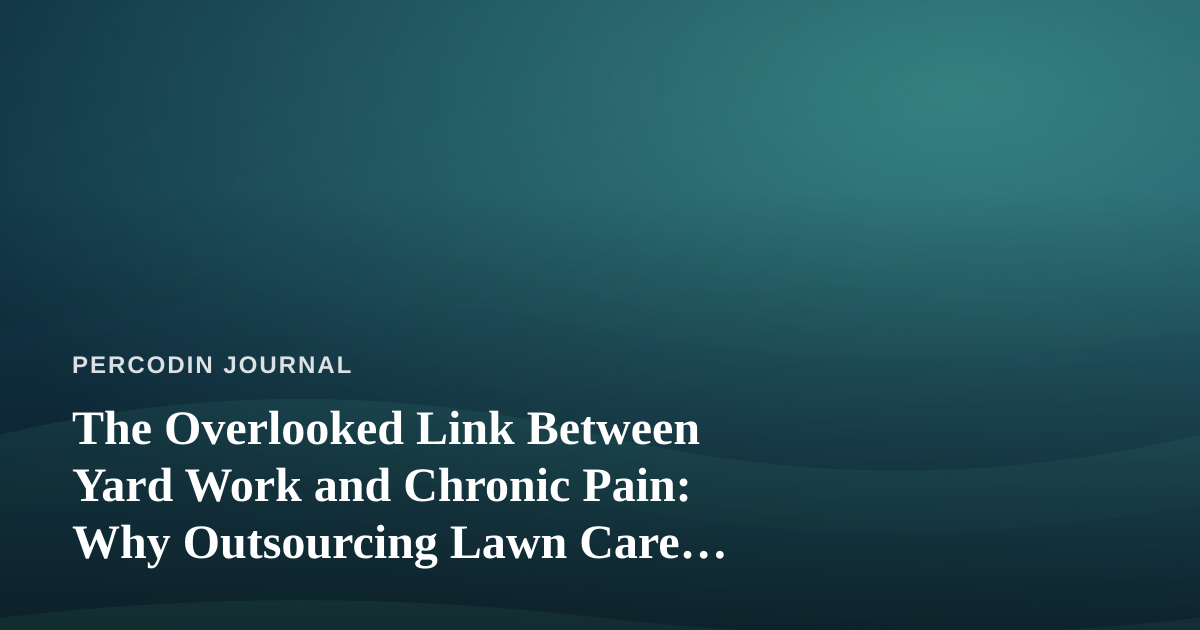 The Overlooked Link Between Yard Work and Chronic Pain: Why Outsourcing Lawn Care Matters