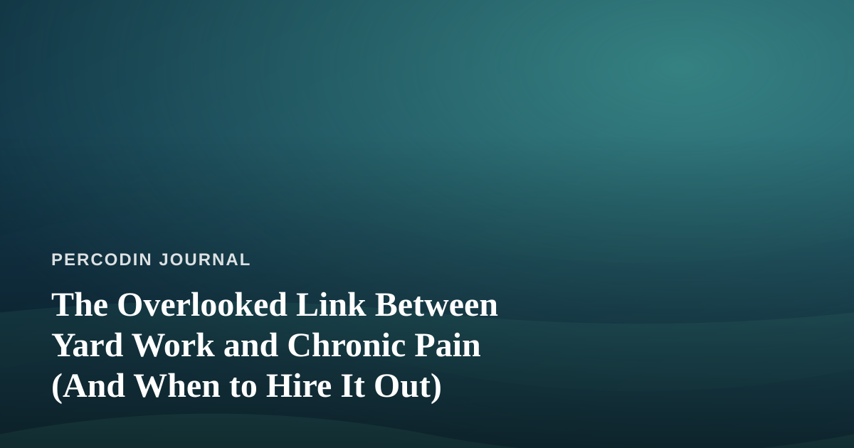 The Overlooked Link Between Yard Work and Chronic Pain (And When to Hire It Out)