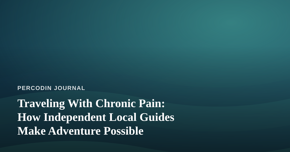 Traveling With Chronic Pain: How Independent Local Guides Make Adventure Possible