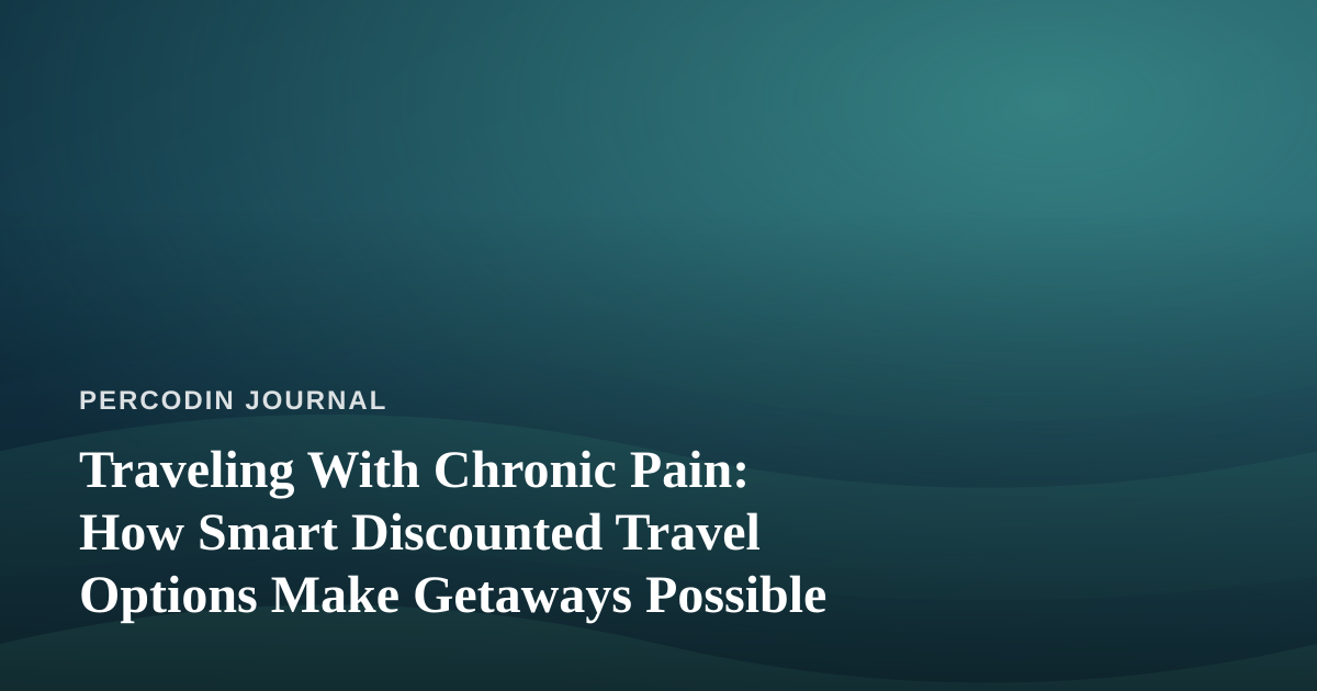 Traveling With Chronic Pain: How Smart Discounted Travel Options Make Getaways Possible