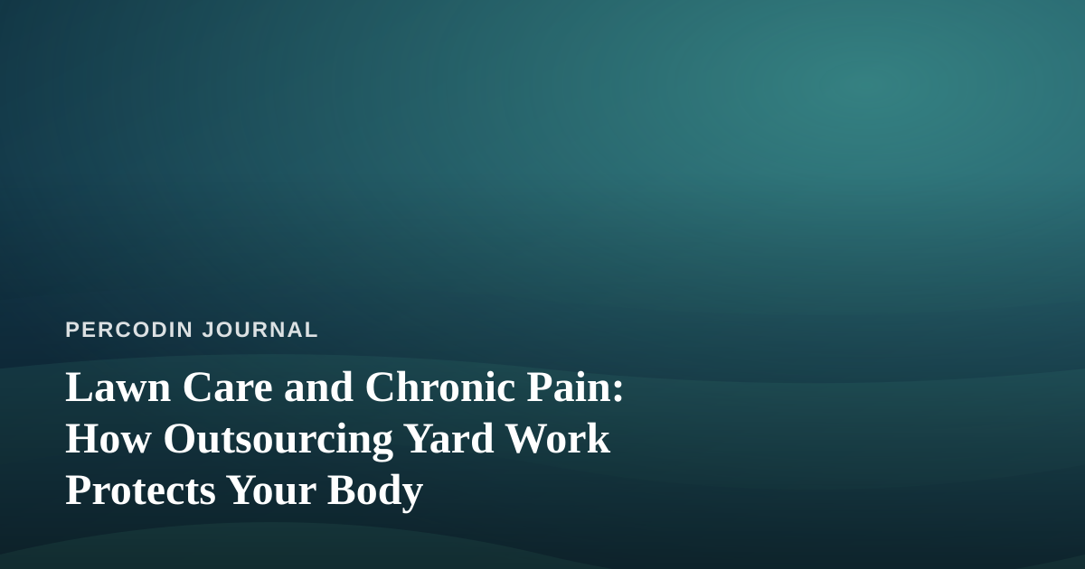 Lawn Care and Chronic Pain: How Outsourcing Yard Work Protects Your Body