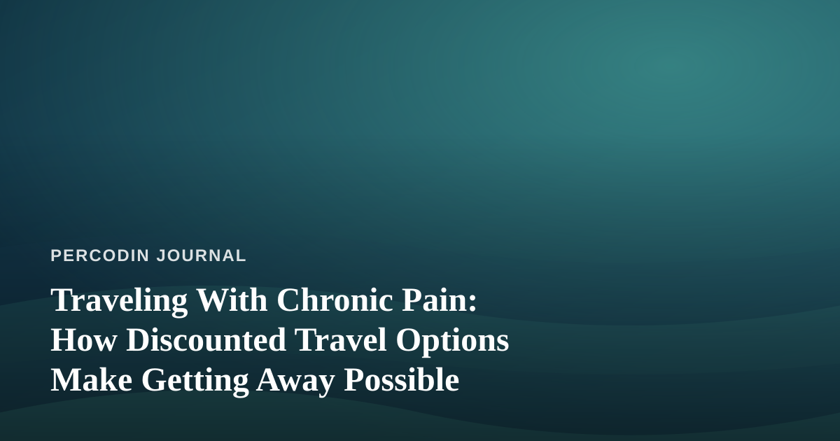 Traveling With Chronic Pain: How Discounted Travel Options Make Getting Away Possible