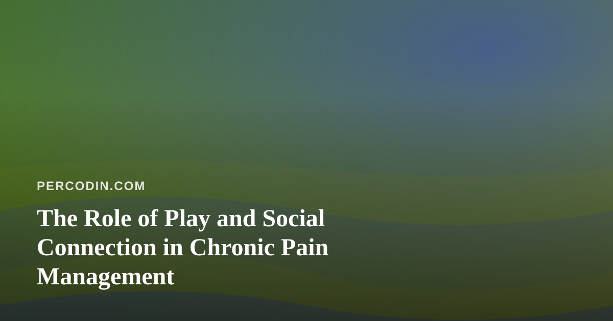 The Role of Play and Social Connection in Chronic Pain Management